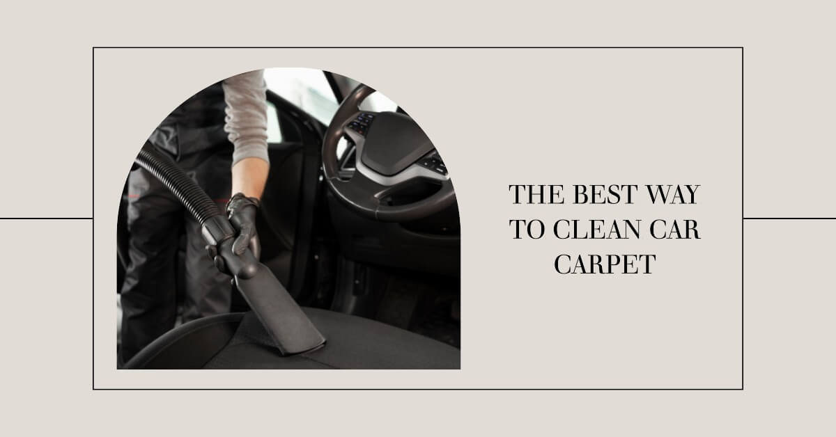 The Best Way to Clean Car Carpet