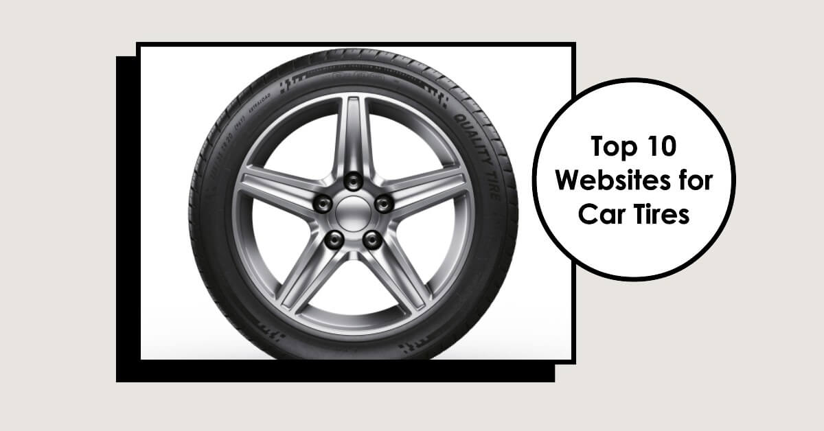 Top 10 Websites for Car Tires in 2023