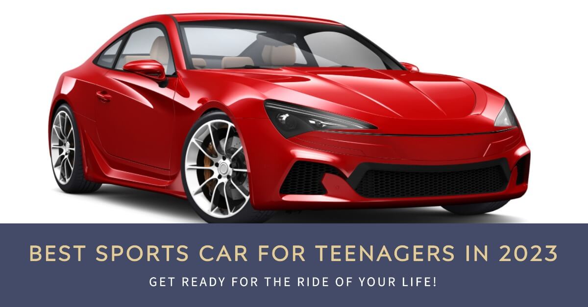 Best Sports Car for Teenager in 2023