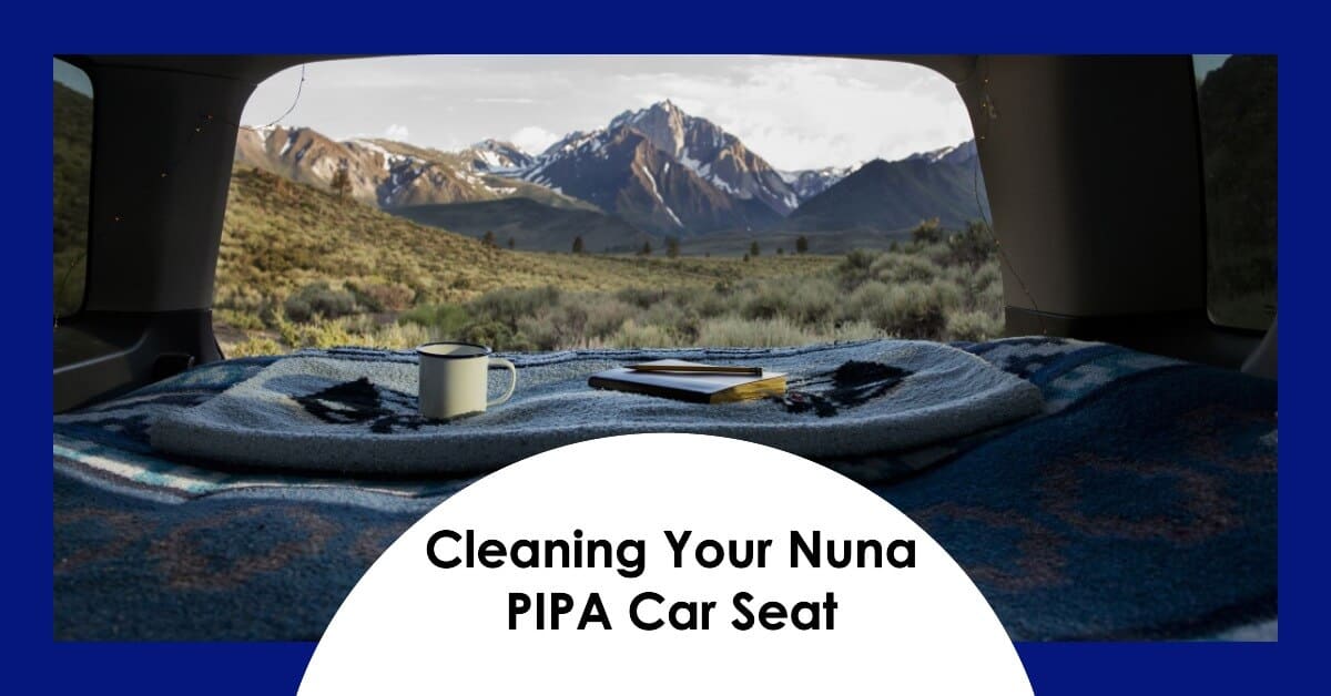 How to Clean Nuna PIPA Car Seat