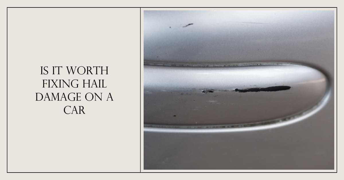Is It Worth Fixing Hail Damage on a Car
