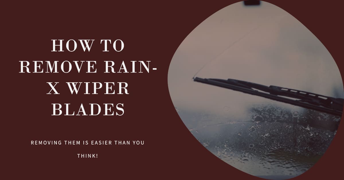 How to Remove Rain-X Wiper Blades