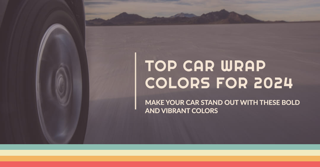 7 Best Car Wrap Colors in 2024: Unveiling the Boldest Trends